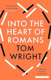 Into the Heart of Romans -  A Deep Dive into Paul's Greatest Letter